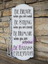 &quot;Be Brave When You Are Weak. Be Strong When You Are ... &quot; Quote Publicity Photo - £6.39 GBP