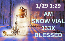 Haunted VIAL 1/29 1:29 AM BLESSED SNOW THAT FELL HEAL PURIFY CLEANSE 333X MAGICK - $55.55