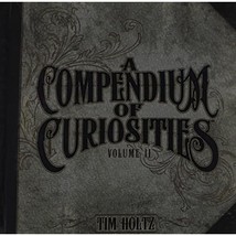 A Compendium of Curiosities: Vol II Holtz, Tim - £35.52 GBP