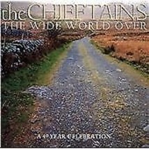 The Chieftains : The Wide World Over: A 40 Year Celebration CD (2003) Pre-Owned - £11.95 GBP