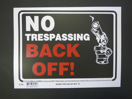 No Tresspassing Back Off Sign Home Workshop Office 9&quot;x12&quot; New Fast Free Ship N94 - £3.93 GBP