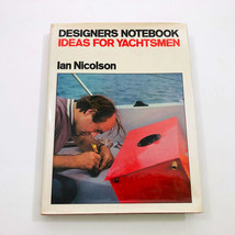 Designers Notebook Ideas For Yachtsmen 1979 Ian Nicolson FRINA - $33.54