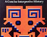 Latin America: A Concise Interpretive History by E. Bradford Burns / 1972 - £1.80 GBP