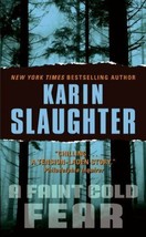 Grant County Ser.: A Faint Cold Fear by Karin Slaughter (2004, Mass Market) - £0.77 GBP