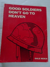 Good Soldiers Don&#39;t Go To Heaven by Dale Reich (1979) Rare-Vintage - €109,33 EUR