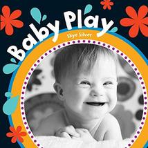 Baby Play (Baby&#39;s Day) [Board book] Silver, Skye - £6.19 GBP