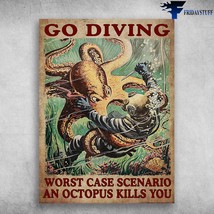 Diver And Octopus Scuba Diving Go Diving Worst Case Scenario An Octopus Kills Uo - £12.86 GBP