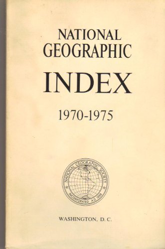 National Geographic Index 1970-1975 [Paperback] Gilbert M. Grosvenor - $9.79