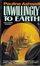 Unwillingly to Earth by Pauline Ashwell - $74.37 MXN