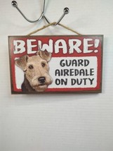 Scandical Novelty Plaque Beware! Guard Airedale on Duty Canine Dog Press... - £8.16 GBP