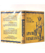 APACHE VENGEANCE THE TRUE STORY OF THE APACHE KID by Jess G Hayes First ... - £28.25 GBP