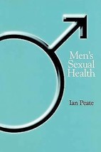 Men&#39;s Sexual Health Paperback Ian Peate hospital library clinic medical ... - $18.81