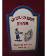 May Your Fish Always Be Bigger then the Holes in your Net Painted Wood Sign - £23.29 GBP