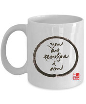 You Are Therefore I Am Coffee Mug Thich Nhat Hanh Calligraphy Zen Tea Cup Gift - £11.86 GBP+