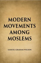 Modern Movements Among Moslems [Hardcover] - £27.18 GBP