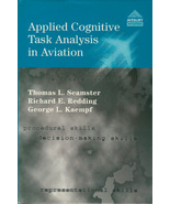Applied Cognitive Task Analysis in Aviation [Airmanship Pilot Plane Psyc... - $89.95