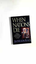 When Nations Die by  Jim Nelson Black - £6.93 GBP