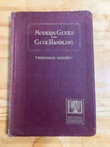 Modern Glues and Glue Testing Clyde H. Teesdale, A.B. 1922 - $271.95 MXN