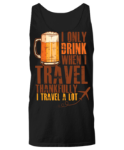 I Only Drink When I Travel, black Unisex Tanktop. Model 6400014  - £21.57 GBP