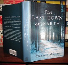 Mullen, Thomas The Last Town On Earth A Novel 1st Edition 1st Printing - £37.64 GBP