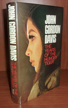 John Gordon Davis The Years Of The Hungry Tiger First Edition 1974 Hong Kong - £28.11 GBP