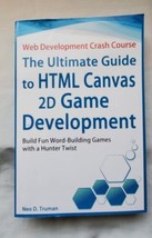 The Ultimate Guide To HTML Canvas 2D Game Development, Web Development  - £10.19 GBP