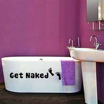 ( 31&#39;&#39; x 8&#39;&#39;) Vinyl Bath Decal Quote Get Naked with Foot Steps / Appliqu... - £14.53 GBP