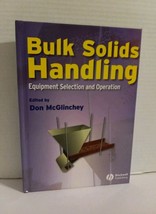 Bulk Solids Handling: Equipment Selection and Operation by Don McGlinchey - $128.69