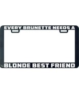 Every Brunette Needs a Blonde best friend funny humor license plate frame - £5.53 GBP