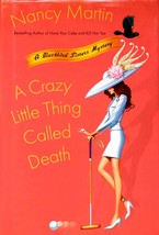 A Crazy Little Thing Called Death (Blackbird Sisters Mystery) by Nancy Martin - £1.82 GBP