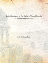 British Residents At the Darbar of Bengal Nawabs At Murshidabad 1757 [Hardcover] - £22.06 GBP