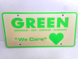 Green Chevrolet - Geo - Chrysler - Plymouth &quot;We Care&quot; Plastic Dealer Plate - £11.06 GBP