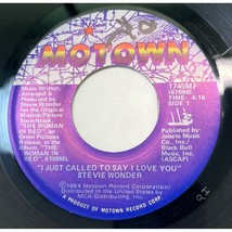 Stevie Wonder I Just Called to Say I Love You 45 Pop 1984 Motown 1745 - £4.69 GBP