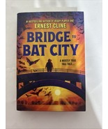 Bridge to Bat City - Hardcover By Cline, Ernest - GOOD - $556.18 MXN