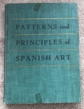 Patterns and Principles of SPANISH ART by Oskar Hagen 1948 Hardcover - $21.75