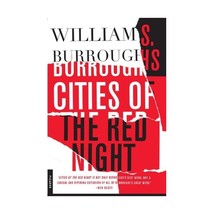 Cities of the Red Night: A Novel William S. Burroughs - $20.00