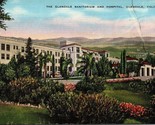 The Glendale Sanitarium and Hospital Glendale CA Postcard PC14 - $4.99