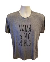 Nama Stay in Bed Adult Medium Gray TShirt - £15.90 GBP