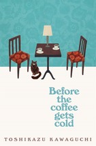 Before the Coffee Gets Cold - Paperback Book Shipping Worldwide - £12.77 GBP