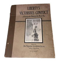 Liberty&#39;s Victorious Conflict 1918 A Photographic History Of The World War WWI - £13.46 GBP