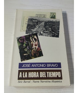 A die / der / Den Hora del tiempo JOSE ANTONIO Bravo Seix Barral 1977 - ... - $16.14