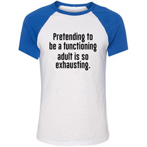 Pretending to be an adult Funny T shirts Unisex slogan Graphic Tee humour Tops - £13.03 GBP