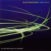 ELECTRO PHUNK TWO U.S. CD 1997 10 TRACKS DJ SHARPE - £13.22 GBP