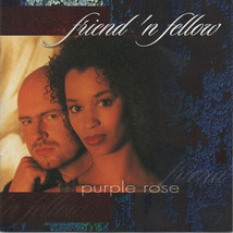 Friend &#39;N Fellow - Purple Rose (CD) (M) - $2.69