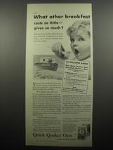 1932 Quick Quaker Oats Ad - What other breakfast costs so little - gives so much - $18.49