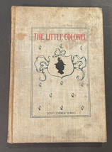 1907 The Little Colonel By Annie Johnston - Cozy Corner Series Antique Book - £9.01 GBP