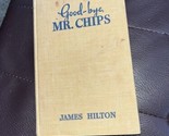 GOOD-BYE, MR. CHIPS written by James Hilton 1st Edition September 1935 p... - $6.93