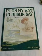 Early 1900&#39;s Sheet Music I&#39;m On My Way To Dublin Bay w Hattie Burks - £16.83 GBP