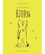 A Bear Named Bjorn [Hardcover] Perret, Delphine - $16.10 CAD