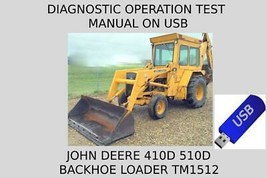 John Deere Backhoe Loader 410D 510D Diagnostic Operation Test Manual TM1512  USB - £18.64 GBP